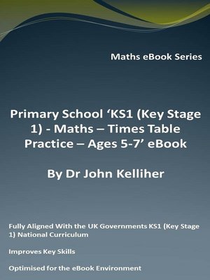 cover image of Primary School 'KS1 (Key Stage 1)--Maths – Times Table Practice – Ages 5-7' eBook